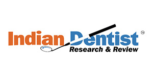 Indian Dentist Research and Review